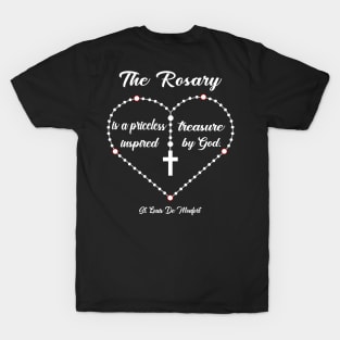 The Rosary is a priceless treasure inspired by God.” Louis de Montfort T-Shirt